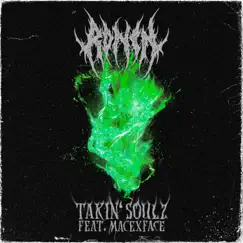TAKIN' SOULZ (feat. Macexface) - Single by Undead Ronin album reviews, ratings, credits