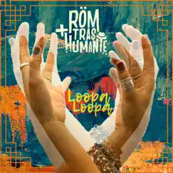 Loopa Loopa - Single by Rom Trashumante album reviews, ratings, credits