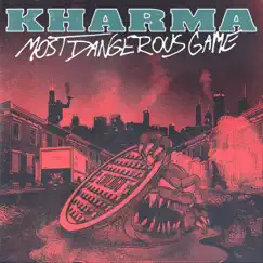 Most Dangerous Game - EP by Kharma album reviews, ratings, credits