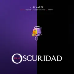 En La Oscuridad (feat. Chyno Nyno & Brray) [with Genio] - Single by J Álvarez album reviews, ratings, credits