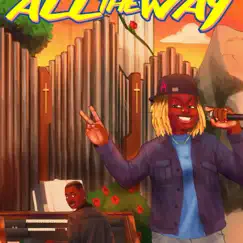 All the Way - Single by Adwoa & BabaBlvck album reviews, ratings, credits