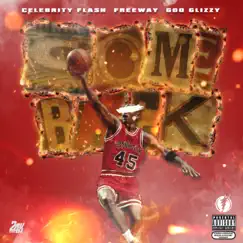 Come Back (feat. Freeway & Goo Glizzy) Song Lyrics