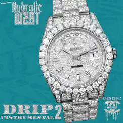 Drip 2 - Single by Hydrolic West album reviews, ratings, credits