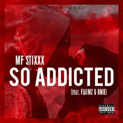 So Addicted (feat. Flaimz & RMB) Song Lyrics