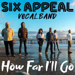 How Far I'll Go - Single by Six Appeal album reviews, ratings, credits
