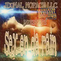 Sex En Da Rain (feat. Jdunal Noface Llc) - Single by JOHNNY MAC DADDY ICE COLD CAPRI Aka JONMADATIKK album reviews, ratings, credits