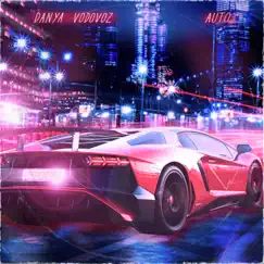 Auto - Single by Danya Vodovoz album reviews, ratings, credits