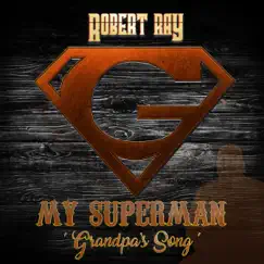 My Superman (Grandpa's Song) Song Lyrics