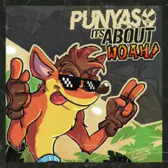 It's About Woah! (Crash Bandicoot 4 Dubstep) - Single by Punyaso album reviews, ratings, credits