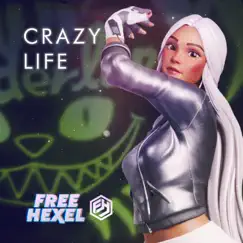 Crazy Life - Single by Free Hexel album reviews, ratings, credits