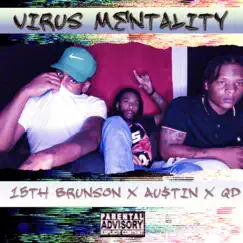 Virus Mentality (feat. Au$tin & QD) - Single by 15th Brunson album reviews, ratings, credits