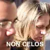 Non Celos (feat. Artes & Géminis & Garzia) - Single album lyrics, reviews, download