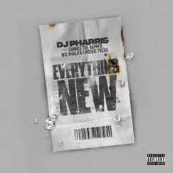 Everything New (feat. Chance the Rapper, Wiz Khalifa, Rockie Fresh) - Single by DJ Pharris album reviews, ratings, credits