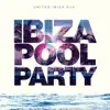 Ibiza Pool Party album lyrics, reviews, download