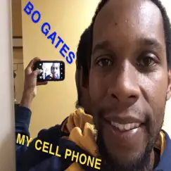 My Cell Phone (Instrumental Version) - Single by Bo Gates album reviews, ratings, credits