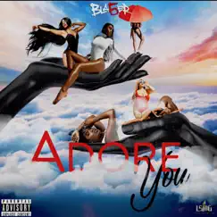 Adore You - Single by Bla5er album reviews, ratings, credits