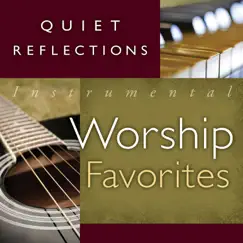 Quiet Reflections - Instrumental Worship Favorites by Mark Baldwin album reviews, ratings, credits