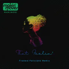 That Feelin' (Frankie Feliciano RBLSND Instrumental) Song Lyrics