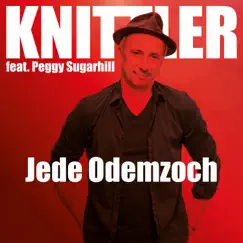 Jede Odemzoch (Every Breath You Take) [feat. Peggy Sugarhill] - Single by Knittler album reviews, ratings, credits