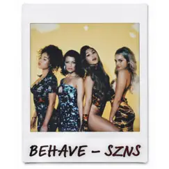 Behave - Single by SZNS album reviews, ratings, credits