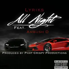 All Night (feat. Ambush D) - Single by Lyriks album reviews, ratings, credits