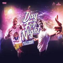 Day for Night - Single by Act of Rage & Killshot album reviews, ratings, credits