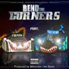 Bend the Corners (feat. Tsu Surf) - Single album lyrics, reviews, download