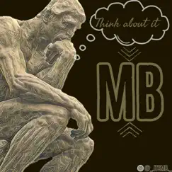 Think About It - Single by MB Just Another Artist album reviews, ratings, credits
