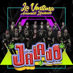 La Ventana Amaneció Lloviendo - Single by Grupo Jalado album reviews, ratings, credits