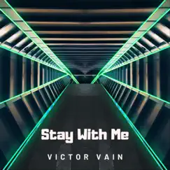Stay with Me - Single by Victor Vain album reviews, ratings, credits