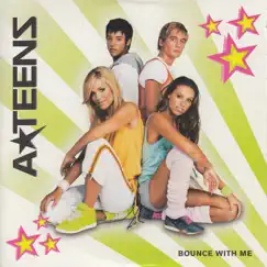 Bounce With Me - Single by A*Teens album reviews, ratings, credits