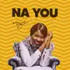 Na You - Single album lyrics, reviews, download