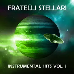 Instrumental Hits Vol. 1 by Fratelli Stellari album reviews, ratings, credits