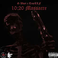 10:20 Massacre (feat. Troyllf) Song Lyrics