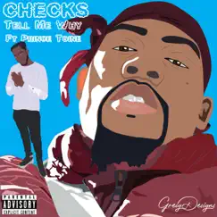 Tell Me Why (feat. Prince Toine) - Single by Checks album reviews, ratings, credits