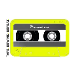 Foundations - Single by Tape. Rewind. Repeat album reviews, ratings, credits