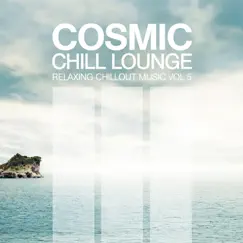 Cosmic Chill Lounge, Vol. 5 (Bonus Track Edition) by Various Artists album reviews, ratings, credits