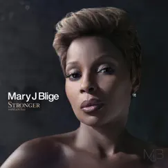 Stronger With Each Tear (Deluxe) by Mary J. Blige album reviews, ratings, credits