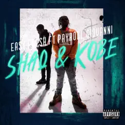 Shaq & Kobe (feat. Payroll Giovanni) - Single by Easy Fresh album reviews, ratings, credits