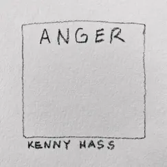 Anger - Single by Kenny Hass album reviews, ratings, credits