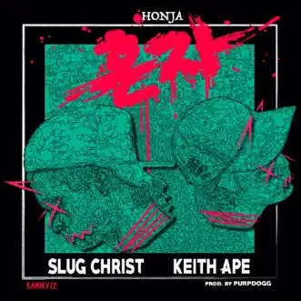 Download Honja (feat. Keith Ape) Slug Christ MP3