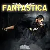 Fantastica (feat. Trappi & Gyro) - Single album lyrics, reviews, download