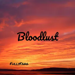 Bloodlust by Fullyfang album reviews, ratings, credits
