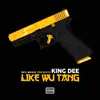 Like Wu Tang - Single album lyrics, reviews, download