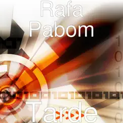 Tarde (feat. Raw Alejandro) - Single by Rafa Pabom album reviews, ratings, credits
