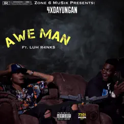 Awe Man (feat. ReapaR4nkz) - Single by 4xdayungan album reviews, ratings, credits