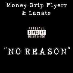 No Reason (feat. Lanate) Song Lyrics