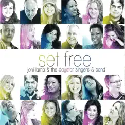 Your Love Has Set Me Free (feat. Joni Lamb & the Daystar Singers and Band) Song Lyrics