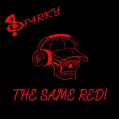 The Same Red! - Single by Sp4rky album reviews, ratings, credits