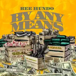 By Any Means by Ree Hundo album reviews, ratings, credits
